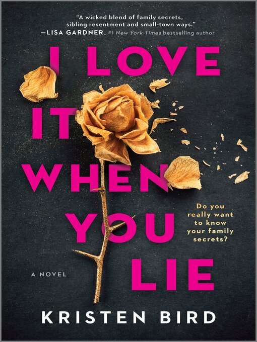 Title details for I Love It When You Lie by Kristen Bird - Available